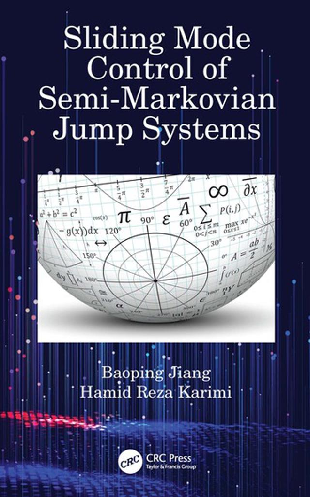 Sliding Mode Control of Semi-Markovian Jump Systems by Baoping Jiang, Hamid Reza Karimi