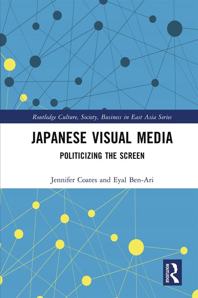 Japanese Visual Media by Eyal Ben-Ari, Jennifer Coates