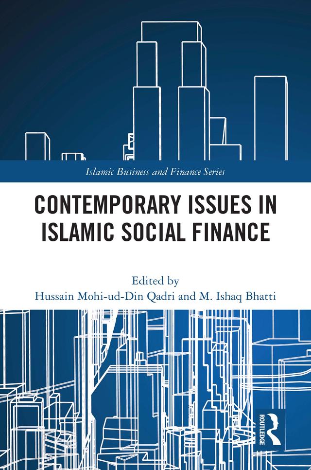 Contemporary Issues in Islamic Social Finance by Hussain Mohi-ud-Din Qadri, M. Ishaq Bhatti