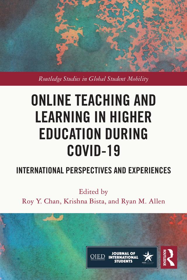 Online Teaching and Learning in Higher Education during COVID-19 by Krishna Bista, Roy Chan, Ryan Allen