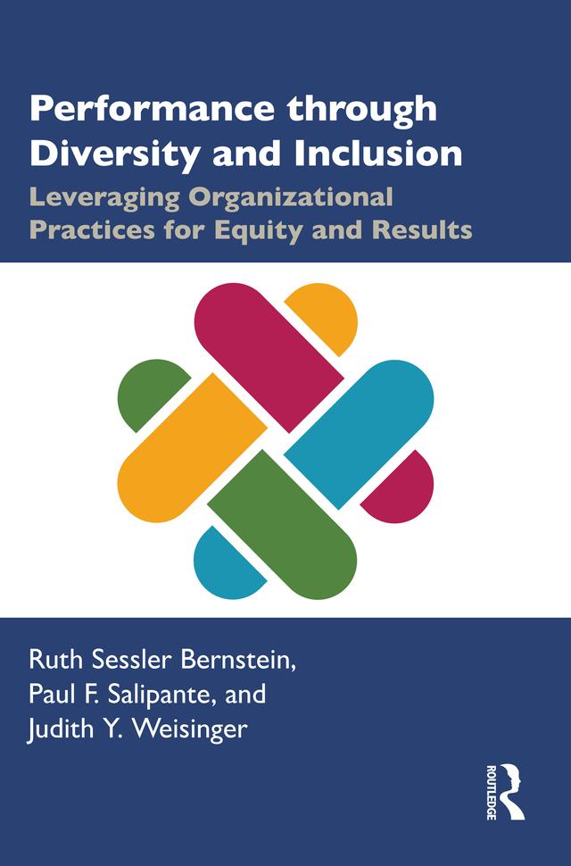 Performance through Diversity and Inclusion by Judith Weisinger, Paul Salipante, Ruth Bernstein