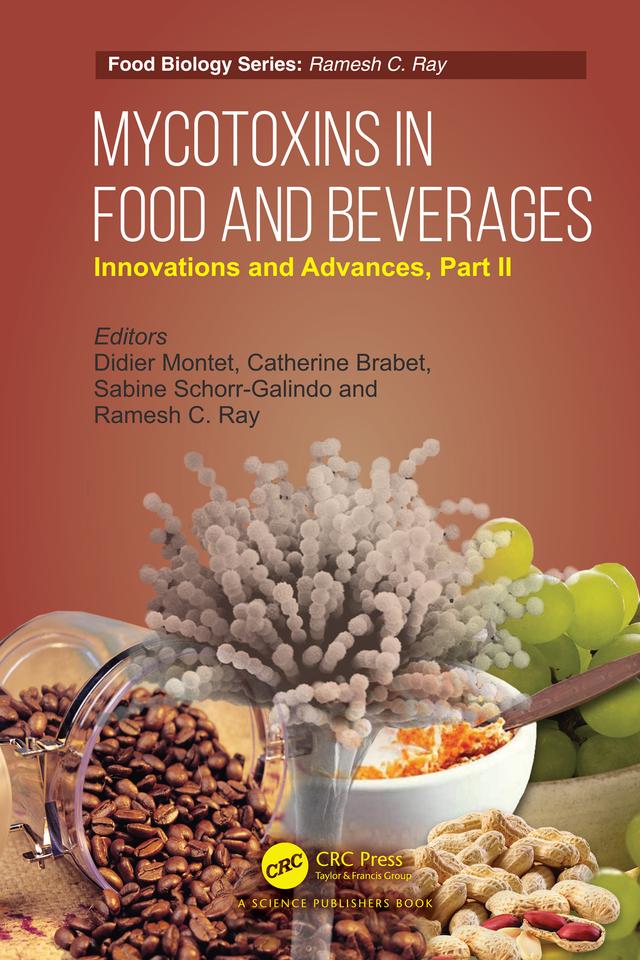 Mycotoxins in Food and Beverages by Catherine Brabet, Didier Montet, Ramesh C. Ray, Sabine Schorr-Galindo