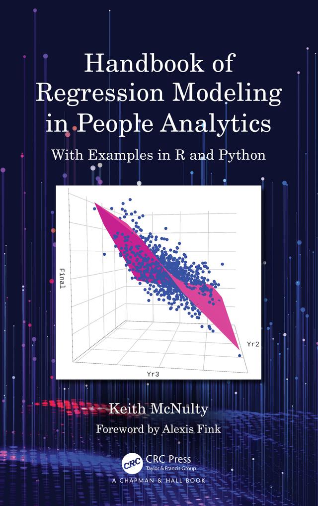 Handbook of Regression Modeling in People Analytics by Keith McNulty