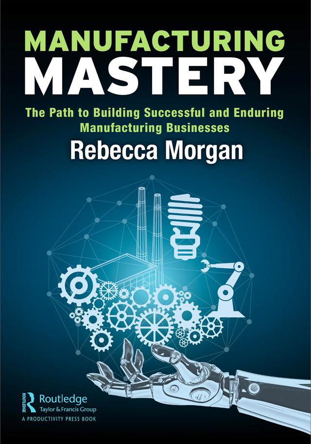 Manufacturing Mastery by Rebecca Morgan