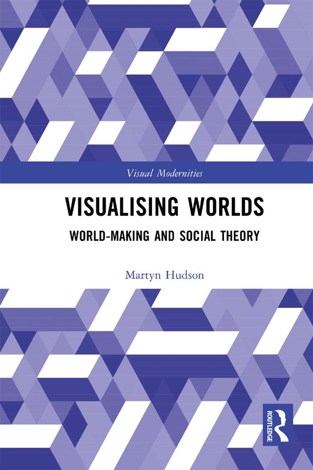 Visualising Worlds by Martyn Hudson