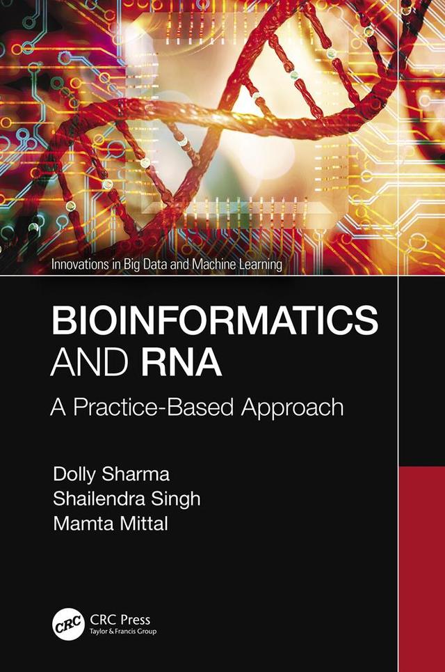 Bioinformatics and RNA by Dolly Sharma, Mamta Mittal, Shailendra Singh