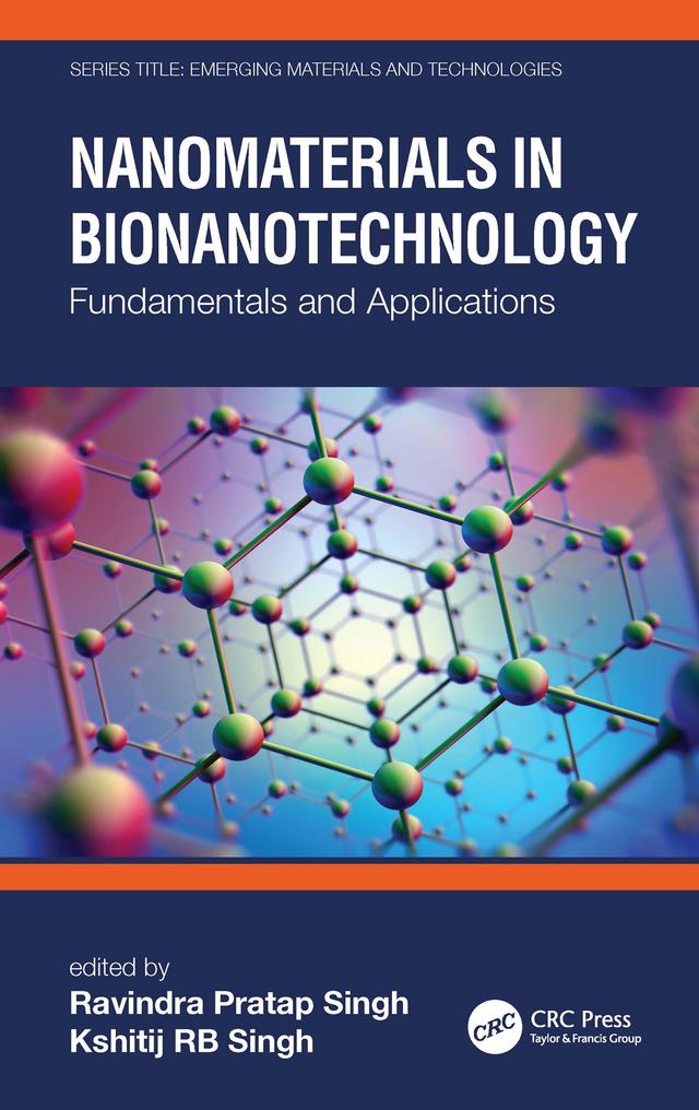 Nanomaterials in Bionanotechnology by Kshitij RB Singh, Ravindra Pratap Singh