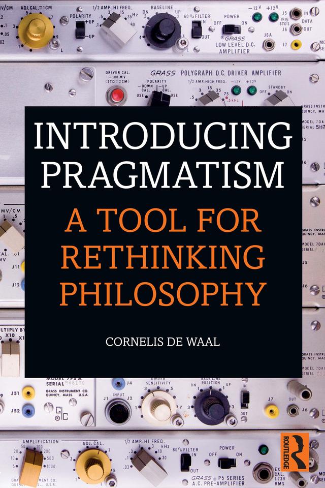 Introducing Pragmatism by Cornelis de Waal