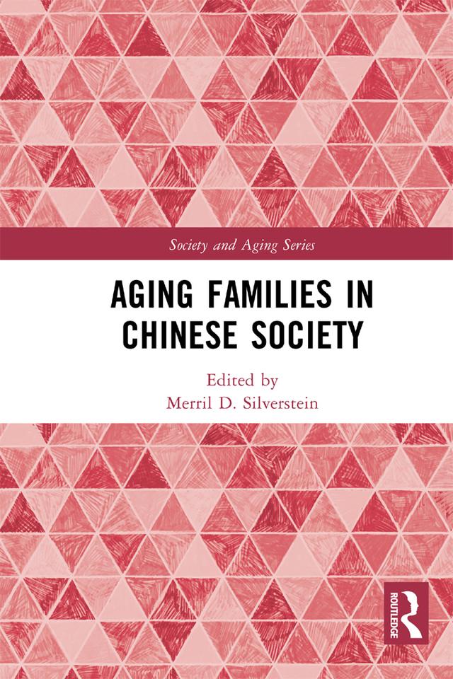 Aging Families in Chinese Society by Merril D. Silverstein