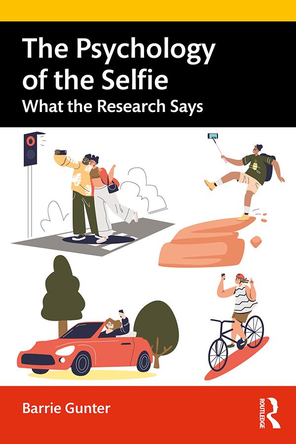 The Psychology of the Selfie by Barrie Gunter