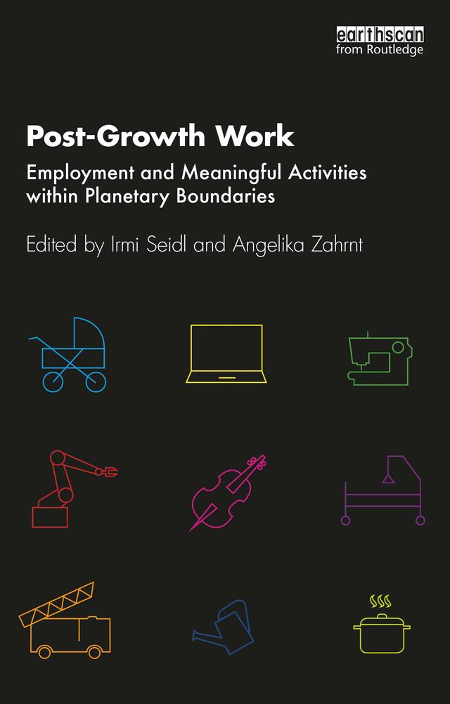 Post-Growth Work by Angelika Zahrnt, Irmi Seidl
