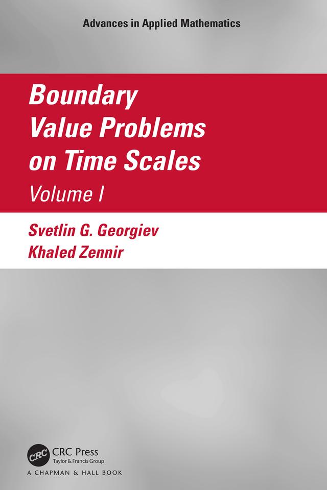 Boundary Value Problems on Time Scales, Volume I by Khaled Zennir, Svetlin Georgiev