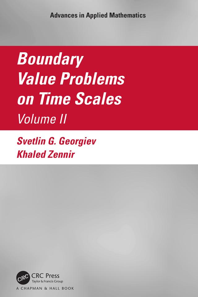 Boundary Value Problems on Time Scales, Volume II by Khaled Zennir, Svetlin Georgiev