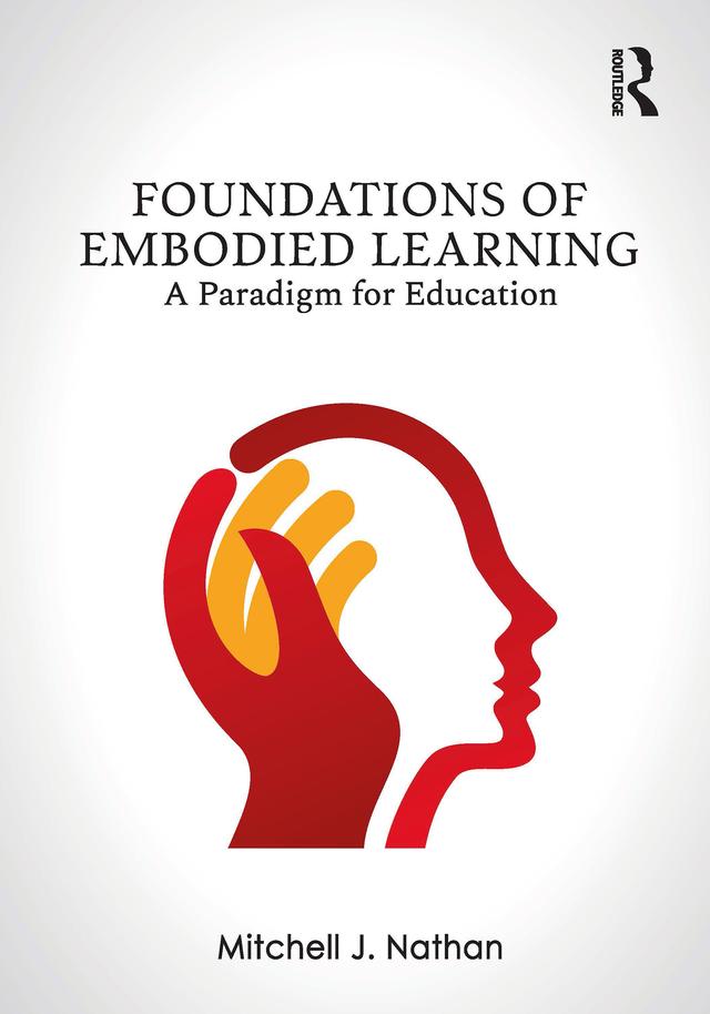 Foundations of Embodied Learning by Mitchell J. Nathan