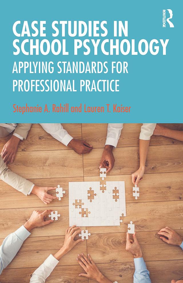 Case Studies in School Psychology by Lauren T. Kaiser, Stephanie A. Rahill