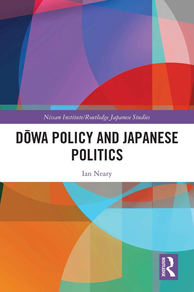 Dōwa Policy and Japanese Politics by Ian Neary