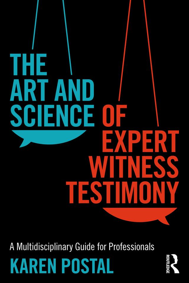 The Art and Science of Expert Witness Testimony by Karen Postal