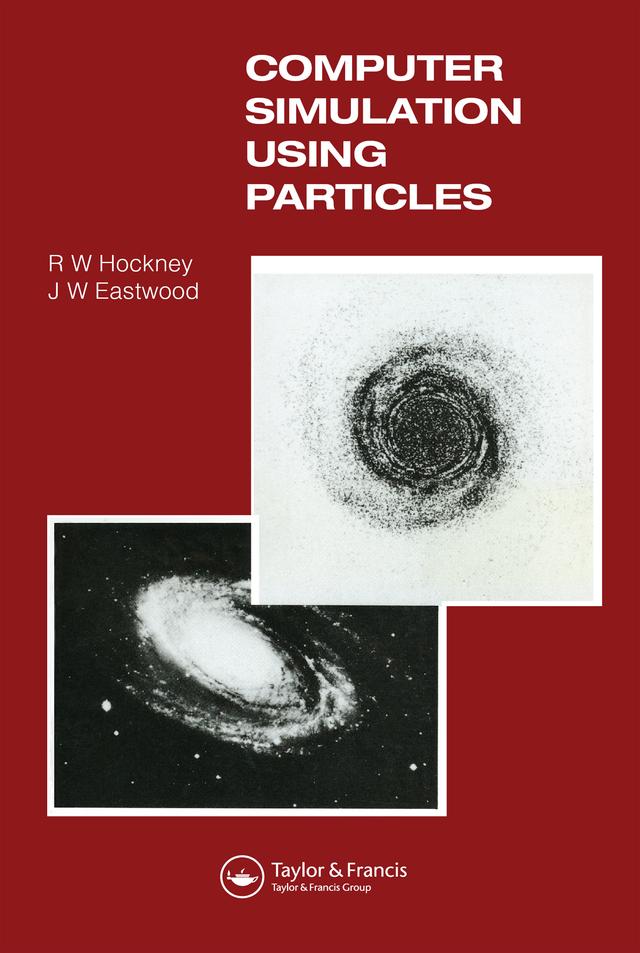 Computer Simulation Using Particles by R.W Hockney
