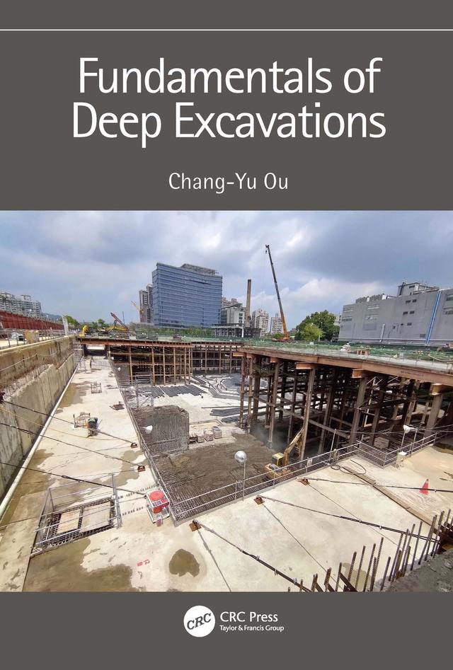 Fundamentals of Deep Excavations by Chang-Yu Ou