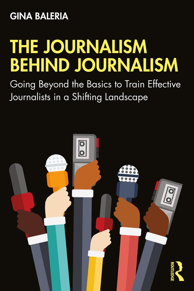 The Journalism Behind Journalism by Gina Baleria
