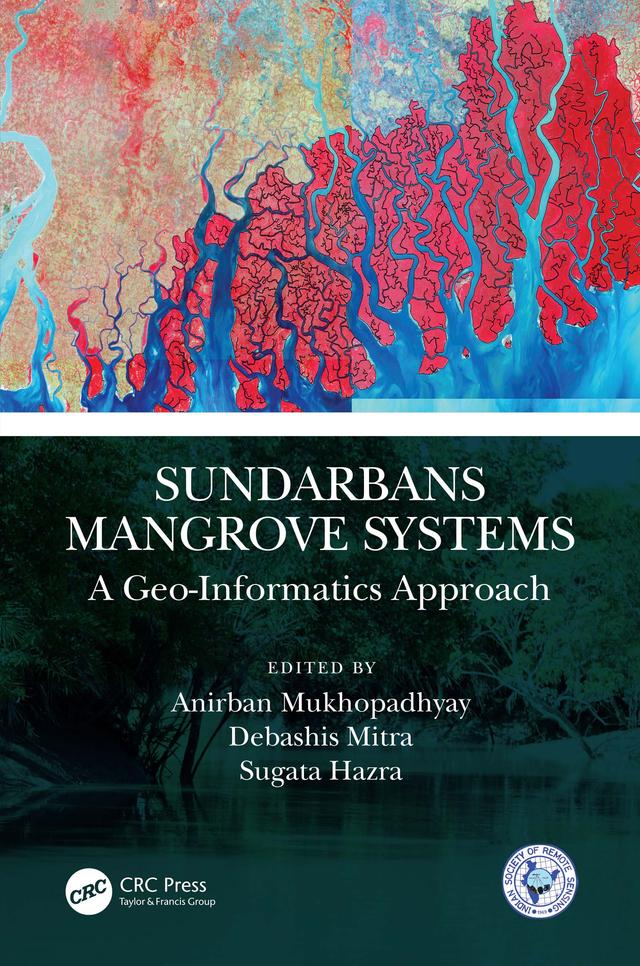 Sundarbans Mangrove Systems by Anirban Mukhopadhyay, Debashis Mitra, Sugata Hazra