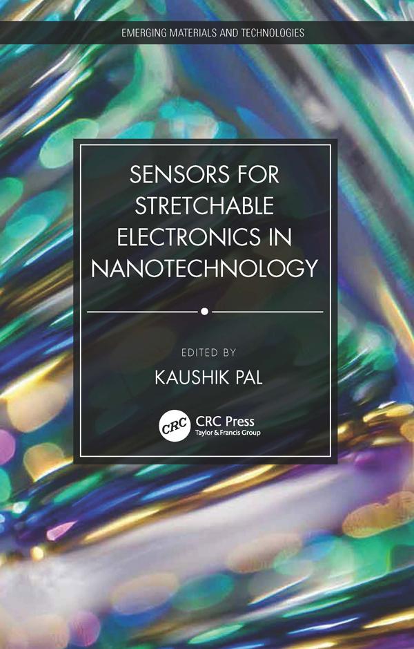 Sensors for Stretchable Electronics in Nanotechnology by Kaushik Pal