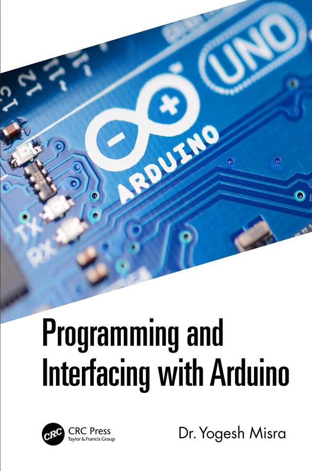 Programming and Interfacing with Arduino by Yogesh Misra