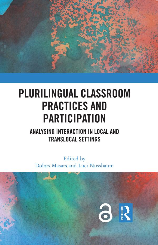 Plurilingual Classroom Practices and Participation by Dolors Masats, Luci Nussbaum