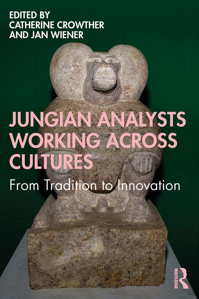 Jungian Analysts Working Across Cultures by Catherine Crowther, Jan Wiener