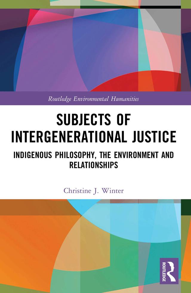 Subjects of Intergenerational Justice by Christine J. Winter