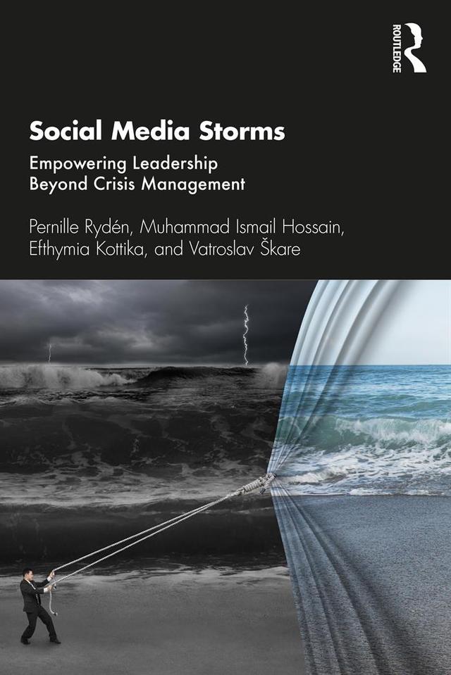 Social Media Storms by Efthymia Kottika, Muhammad Ismail Hossain, Pernille Rydén, Vatroslav Škare