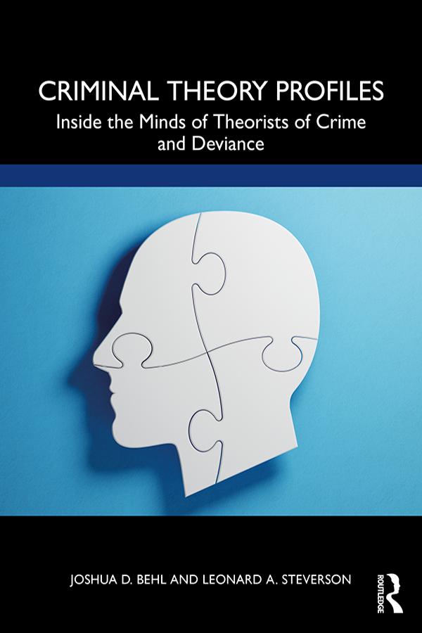 Criminal Theory Profiles by Joshua D. Behl, Leonard A. Steverson