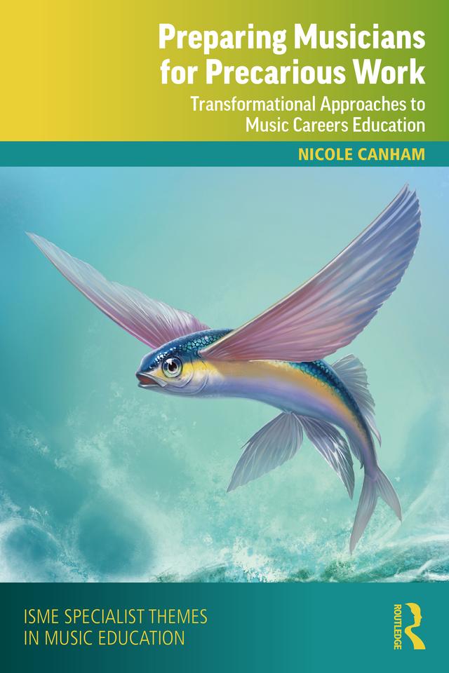 Preparing Musicians for Precarious Work by Nicole Canham
