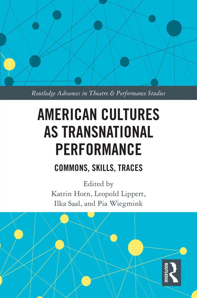 American Cultures as Transnational Performance by Ilka Saal, Katrin Horn, Leopold Lippert, Pia Wiegmink