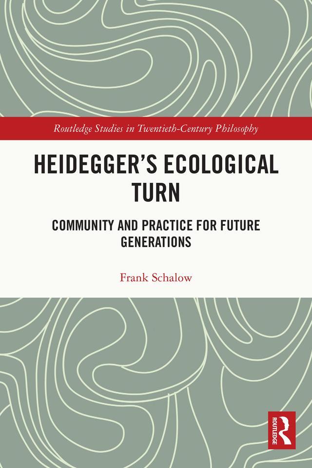 Heidegger’s Ecological Turn by Frank Schalow