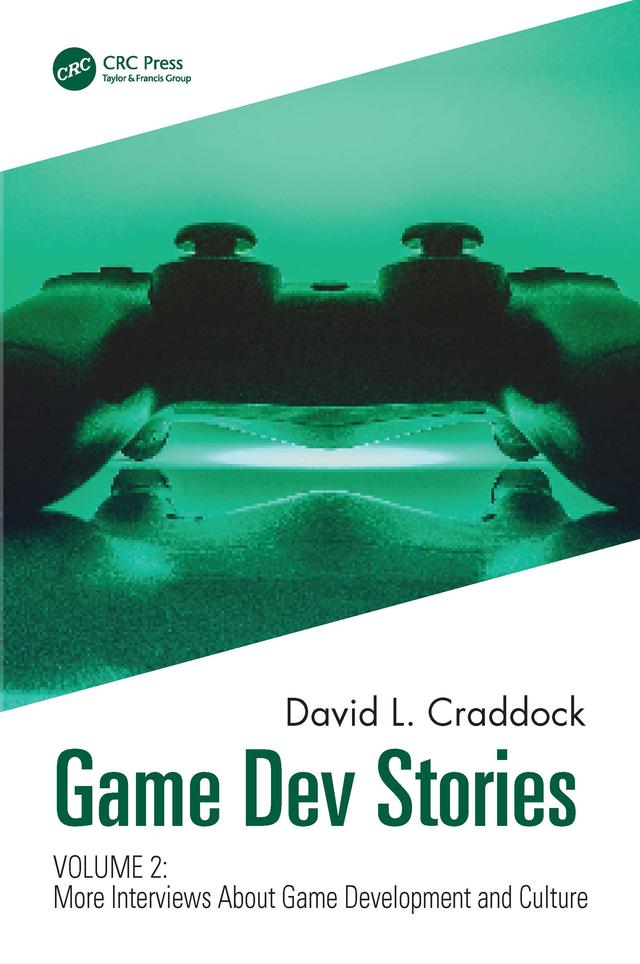 Game Dev Stories Volume 2 by David L. Craddock