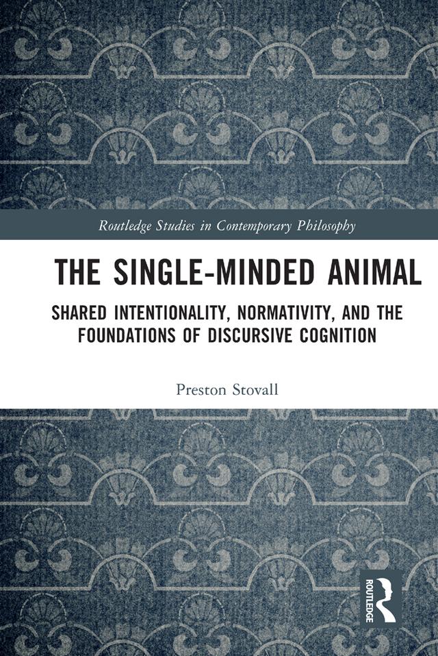 The Single-Minded Animal by Preston Stovall