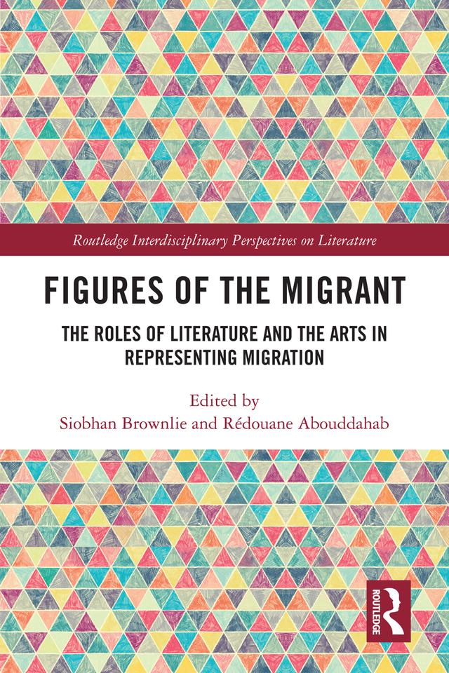 Figures of the Migrant by Rédouane Abouddahab, Siobhan Brownlie