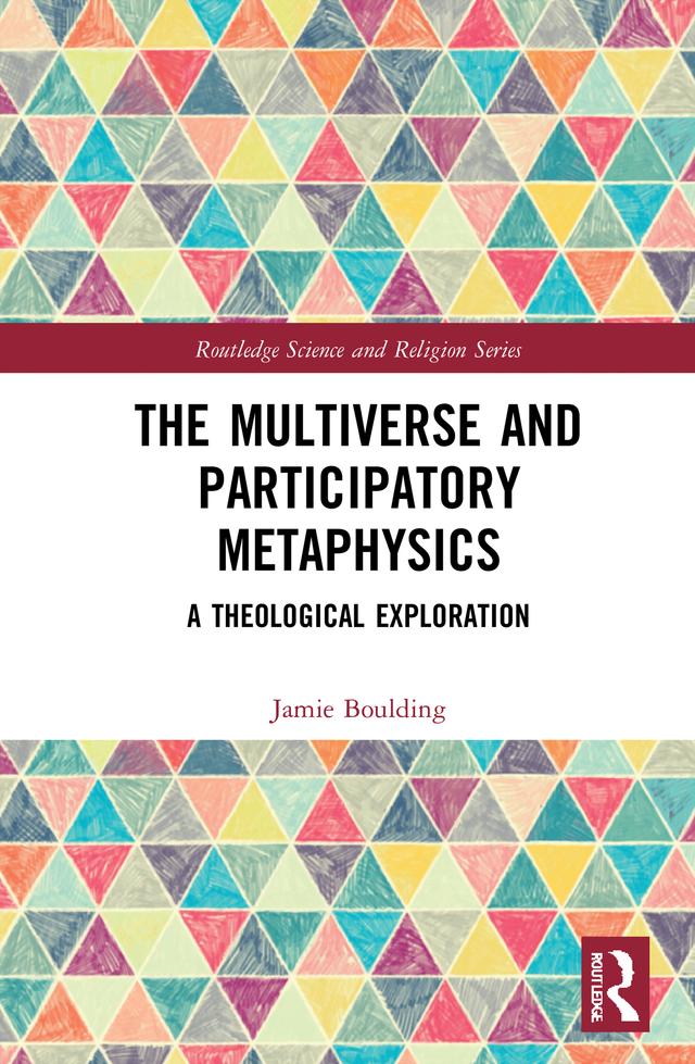 The Multiverse and Participatory Metaphysics by Jamie Boulding