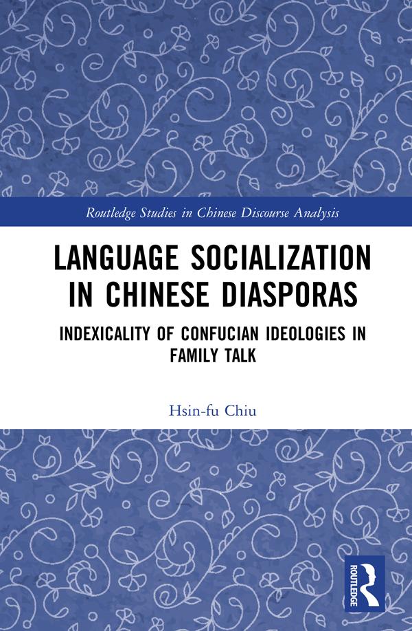 Language Socialization in Chinese Diasporas by Hsin-fu Chiu