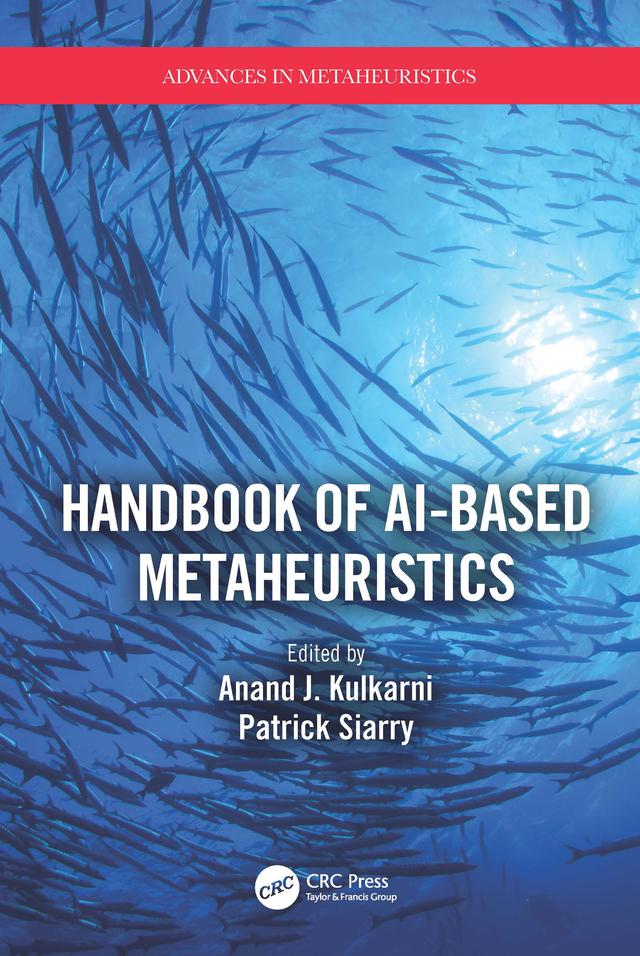 Handbook of AI-based Metaheuristics by Anand J. Kulkarni, Patrick Siarry