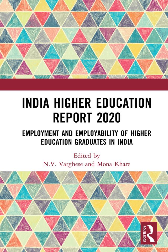 India Higher Education Report 2020 by Mona Khare, N.V. Varghese