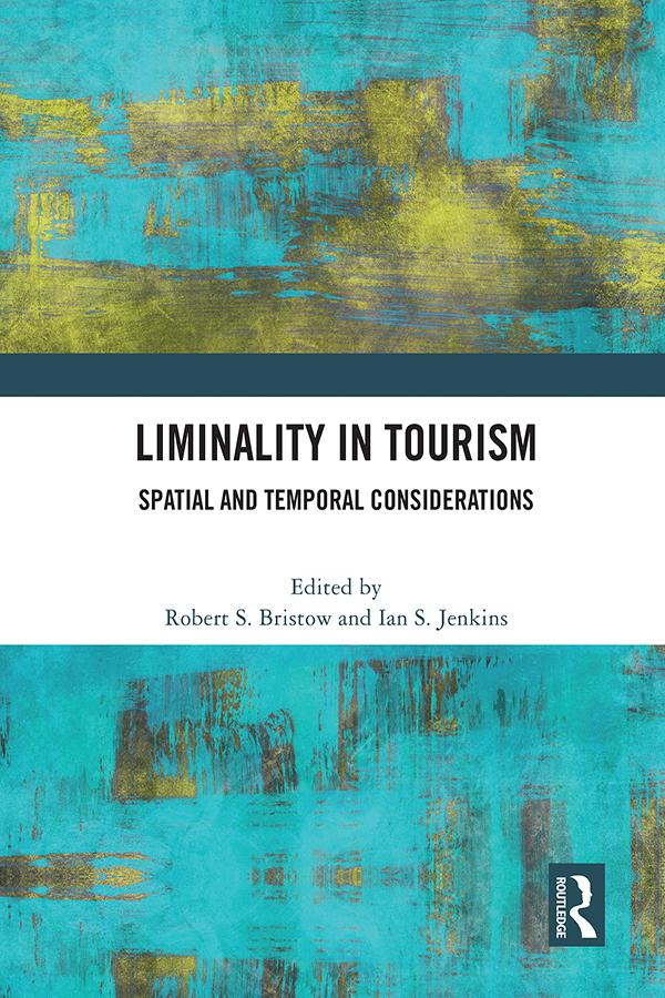 Liminality in Tourism by Ian Jenkins, Robert S. Bristow
