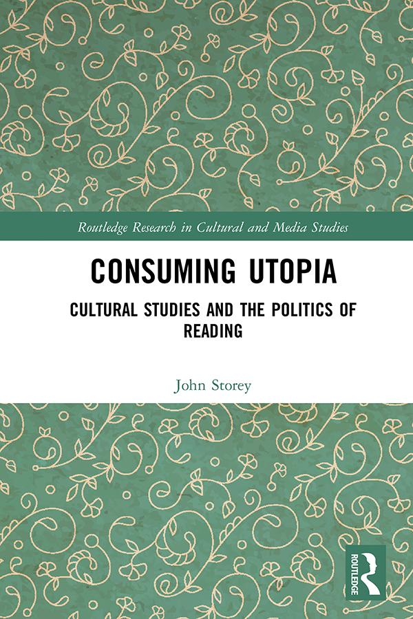 Consuming Utopia by John Storey