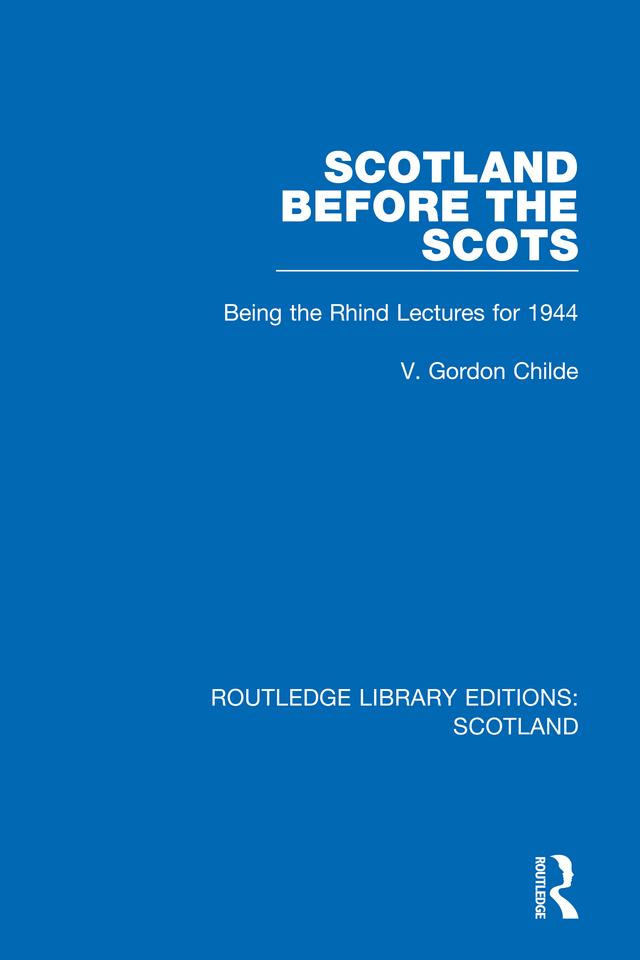 Scotland Before the Scots by V. Gordon Childe