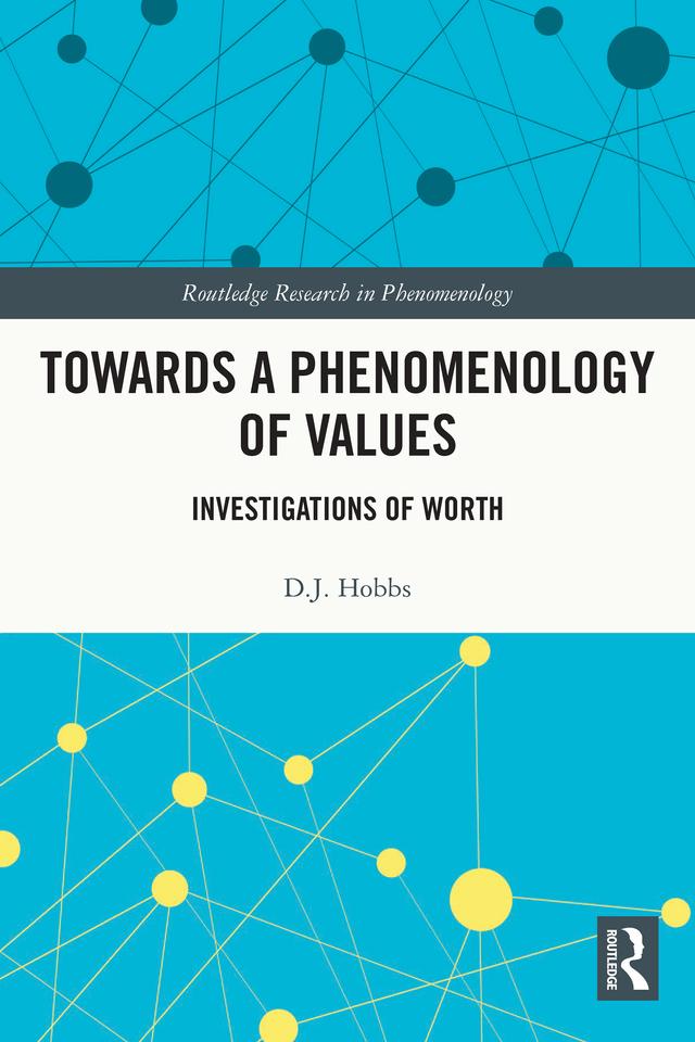 Towards a Phenomenology of Values by D.J. Hobbs