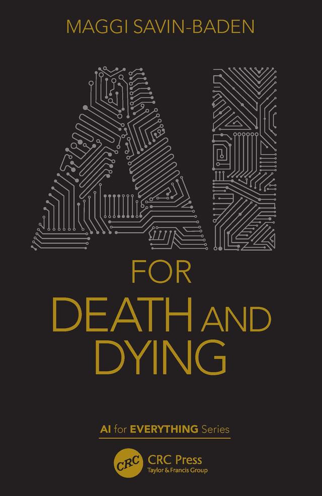 AI for Death and Dying by Maggi Savin-Baden