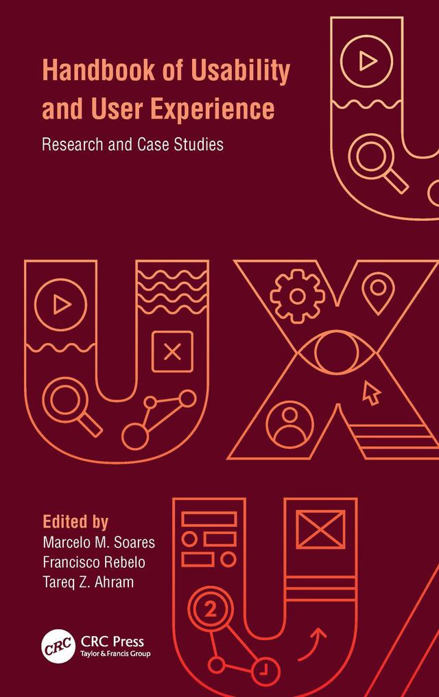Handbook of Usability and User-Experience by Francisco Rebelo, Marcelo M. Soares, Tareq Z. Ahram