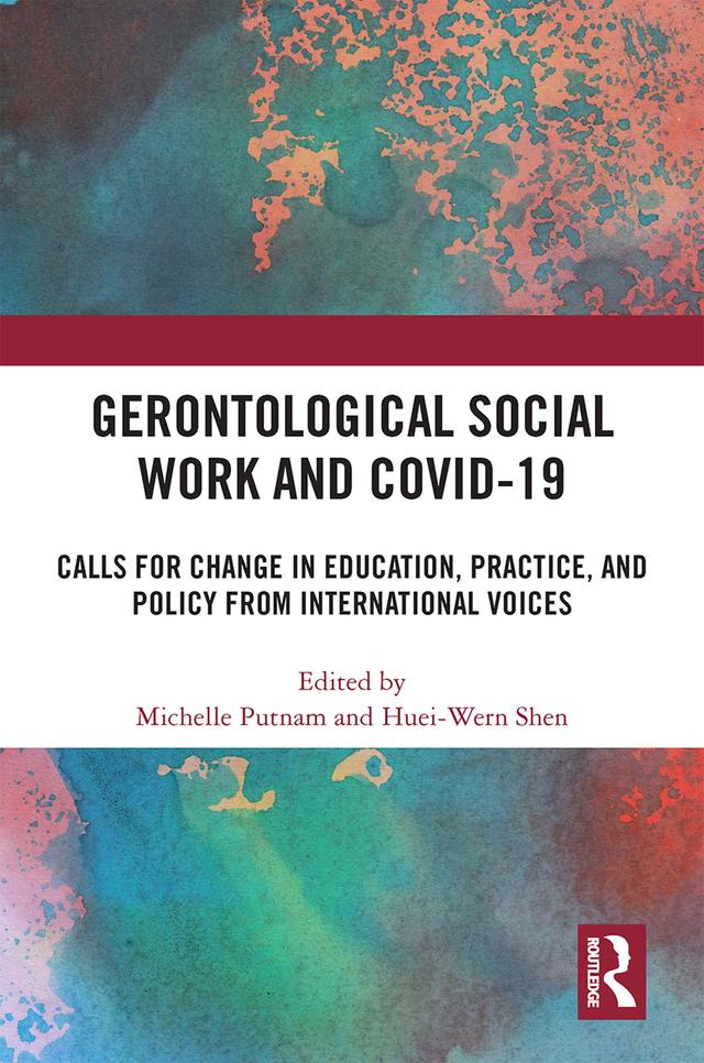 Gerontological Social Work and COVID-19 by Huei-Wern Shen, Michelle Putnam
