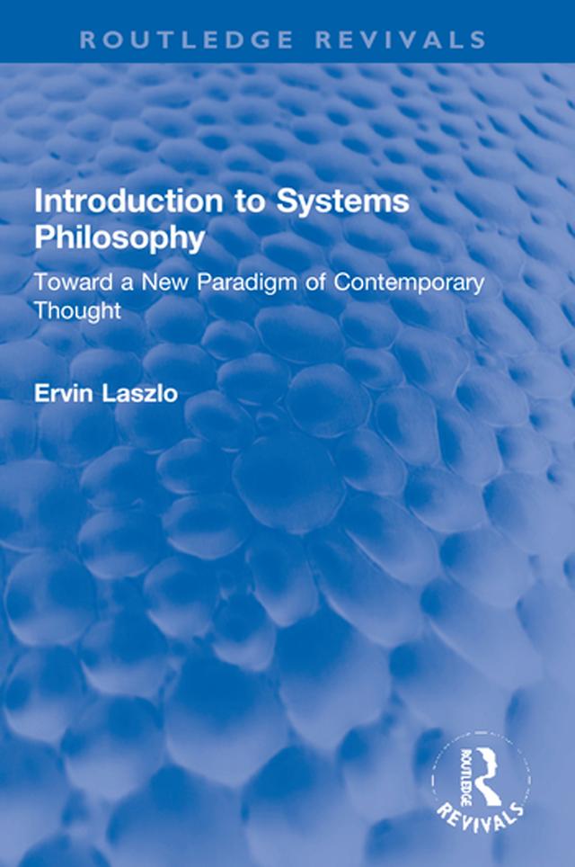 Introduction to Systems Philosophy by Ervin Laszlo